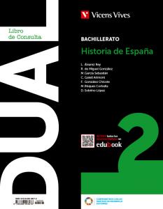 HISTORIA DE ESPAÑA (LCPluSCAPluSDIGITAL) (DUAL)·Bachillerato.2ºCurso