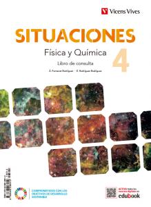 FISICA Y QUIMICA 4 (LCPluSCAPluSDIGITAL) (SITUACIONES)·E.S.O..4ºCurso