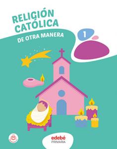 RELIGIÓN CATÓLICA 1·Primaria.1er Curso·ENLAZADOS