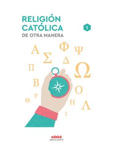 RELIGIÓN CATÓLICA I·Bachillerato.1er Curso·ENLAZADOS