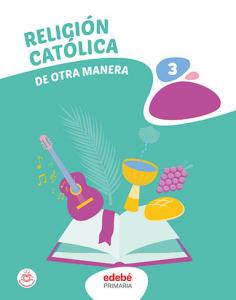 RELIGIÓN CATÓLICA 3·Primaria.3er Curso·ENLAZADOS