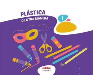 PLÁSTICA 1·Primaria.1er Curso·De otra Manera