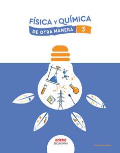 FÍSICA Y QUÍMICA 3·E.S.O..3er Curso·De otra Manera