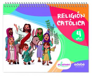 RELIGIÓN CATÓLICA 4 AÑOS·Infantil.2ºCurso·ENLAZADOS