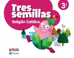 Religión católica Tres semillas 3 años·Infantil.1er Curso·3 años Educación Infantil