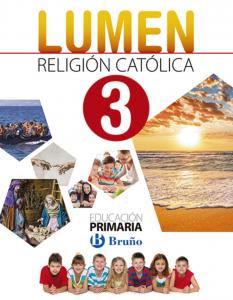 Religión católica Lumen 3 Primaria·Primaria.3er Curso·3º Primaria