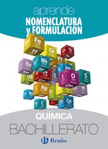 Aprende Nomenclatura y Formulación Química Bachillerato·Bachillerato.1er Curso·1º Bachillerato