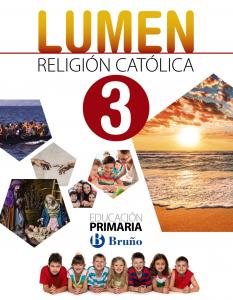 Religión católica Lumen 3 Primaria·Primaria.3er Curso·3º Primaria