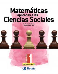 Generación B Matemáticas Aplicadas a las Ciencias Sociales 1 Bachillerato·Bachillerato.1er Curso·Generación B