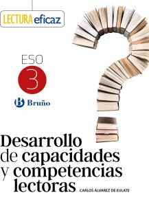 Desarrollo de capacidades y competencias lectoras 3 ESO·E.S.O..3er Curso·Lectura Eficaz