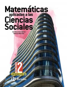 Generación B Matemáticas Aplicadas a las Ciencias Sociales 2 Bachillerato·Bachillerato.2ºCurso·Generación B