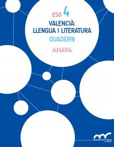 Valencià: llengua i literatura 4. Quadern.·E.S.O..4ºCurso·Aprendre és créixer en connexió