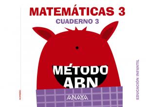 Matemáticas ABN. Nivel 3. Cuaderno 3.·Infantil.3er Curso·Método ABN