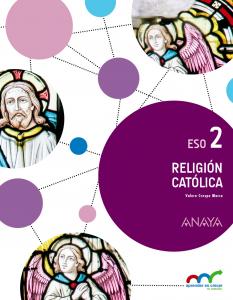 Religión Católica 2.·E.S.O..2ºCurso·Aprender es crecer en conexión