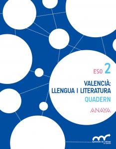 Valencià: llengua i literatura 2. Quadern.·E.S.O..2ºCurso·Aprendre és créixer en connexió