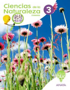 Ciencias de la Naturaleza 3. Ideas de cerca·Primaria.3er Curso·BRILLIANT IDEAS