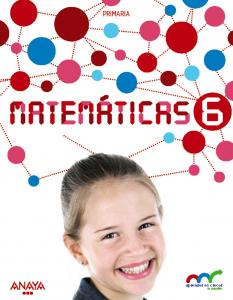 Matemáticas 6. (Con Resolución de problemas 6).·Primaria.6ºCurso·Aprender es crecer en conexión