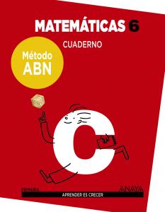 Matemáticas 6. Método ABN. Cuaderno.·Primaria.6ºCurso·Método ABN