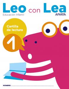 Leo con Lea. Cartilla de lectura 1.·Infantil.2ºCurso·Educacion infantil 5 años