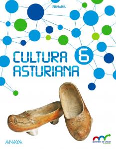 Cultura Asturiana 6.·Primaria.6ºCurso·Aprender es crecer en conexión