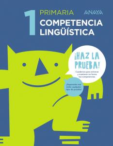 Competencia lingüística 1.·Primaria.1er Curso·¡Haz la prueba!