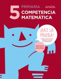 Competencia matemática 5.·Primaria.5ºCurso·¡Haz la prueba!