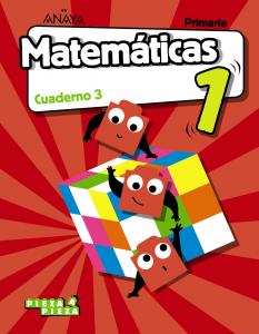 Matemáticas 1. Cuaderno 3.·Primaria.1er Curso·Pieza a Pieza