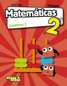 Matemáticas 2. Cuaderno 2.·Primaria.2ºCurso·Pieza a Pieza