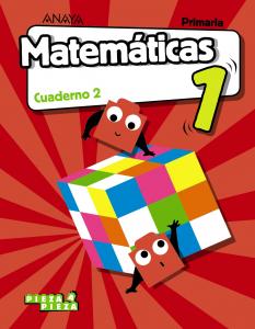 Matemáticas 1. Cuaderno 2.·Primaria.1er Curso·Pieza a Pieza