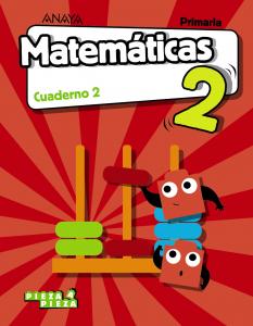 Matemáticas 2. Cuaderno 2.·Primaria.2ºCurso·Pieza a Pieza