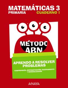 Matemáticas 3. Método ABN. Aprendo a resolver problemas 1.·Primaria.3er Curso·Método ABN