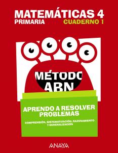 Matemáticas 4. Método ABN. Aprendo a resolver problemas 1.·Primaria.4ºCurso·Método ABN