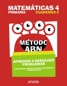 Matemáticas 4. Método ABN. Aprendo a resolver problemas 2.·Primaria.4ºCurso·Método ABN