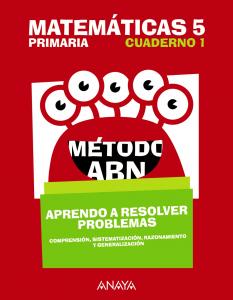 Matemáticas 5. Método ABN. Aprendo a resolver problemas 1.·Primaria.5ºCurso·Método ABN