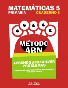 Matemáticas 5. Método ABN. Aprendo a resolver problemas 2.·Primaria.5ºCurso·Método ABN