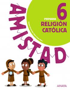 Religión Católica 6.·Primaria.6ºCurso·Amistad