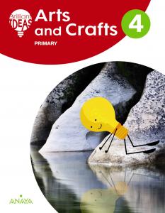 Arts and Crafts 4. Pupil s Book·Primaria.4ºCurso·BRILLIANT IDEAS