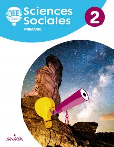 Sciences Sociales 2. Livre de l élève·Primaria.2ºCurso·Idées Brillantes