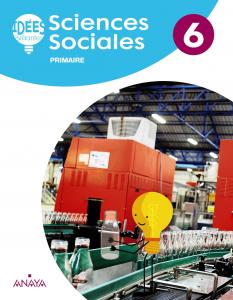 Sciences Sociales 6. Livre de l élève·Primaria.6ºCurso·Idées Brillantes