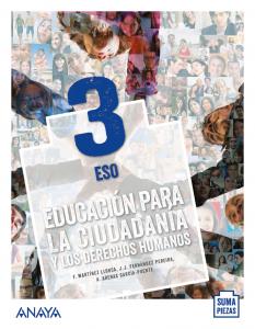 Educación para la Ciudadanía y los Derechos Humanos 3.·E.S.O..3er Curso·Suma Piezas