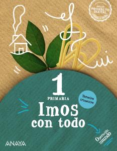 Imos con todo 1. Terceiro trimestre.·Primaria.1er Curso·Operación Mundo