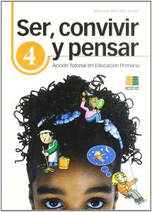 Convivencia y acción tutorial en educación primaria·Ser, convivir y pensar