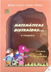 Matemáticas distraídas--, 5 Educación Primaria, 3 ciclo