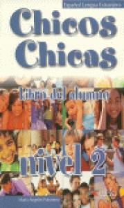 Chicos chicas 2 - libro del alumno·Chicos Chicas