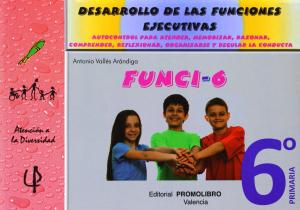 Funci-6. Desarrollo de las funciones ejecutivas (Atención a la Diversidad). Promolibro