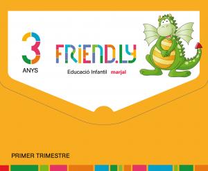 FRIEND.LY 3 ANYS PRIMER TRIMESTRE·Infantil.1er Curso