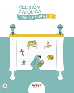 RELIXIÓN CATÓLICA 2·E.S.O..2ºCurso·De otra Manera