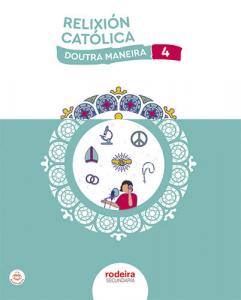 RELIXIÓN CATÓLICA 4·E.S.O..4ºCurso·De otra Manera