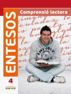 Entesos 4. Comprensió lectora ESO·E.S.O.·Bromera.txt