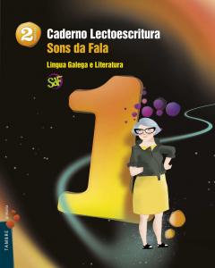 Proxecto : Sons da fala : Lingua Galega e Literatura 2. Caderno 1·Primaria.2ºCurso